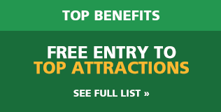 TOP BENEFITS : Free entry to Top Attractions. SEE FULL LIST.
